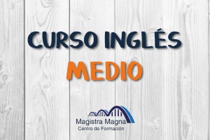 curso inglés medio